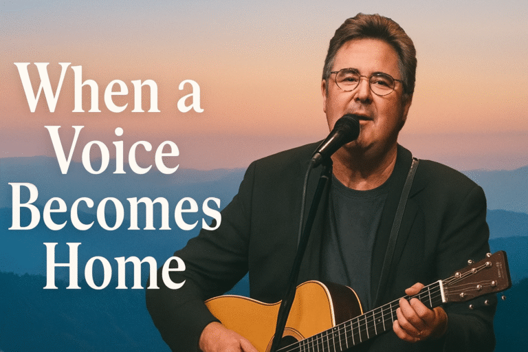 Vince Gill: When a Voice Becomes Home