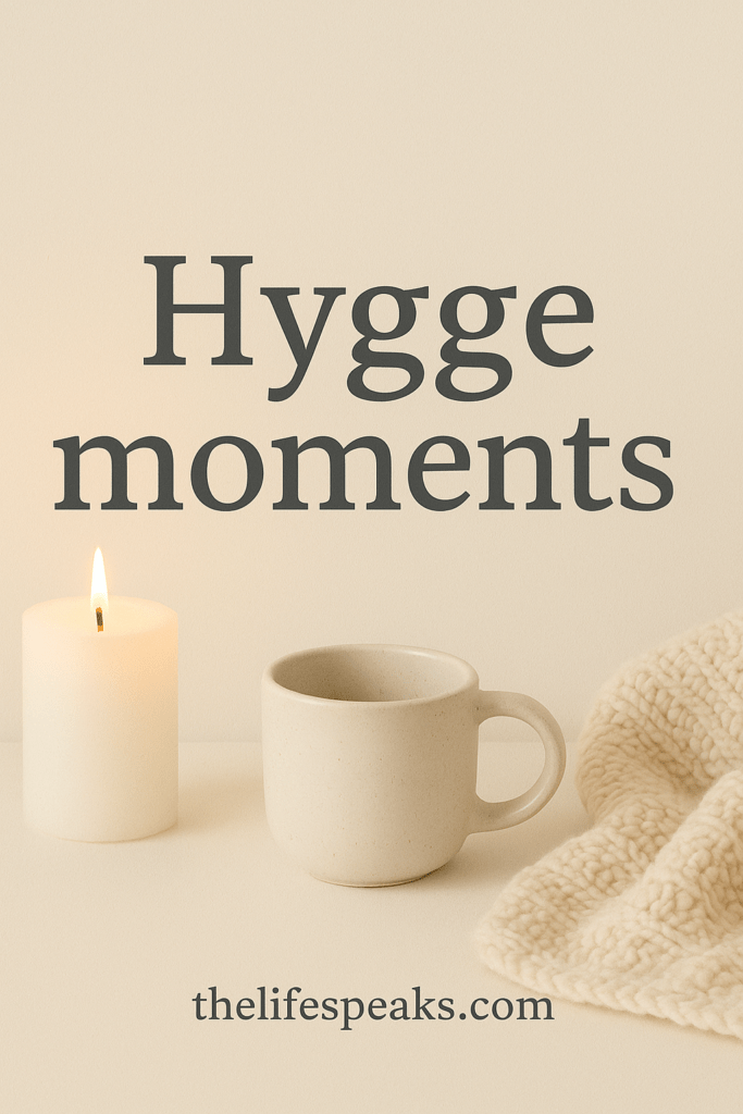 Hygge Moments